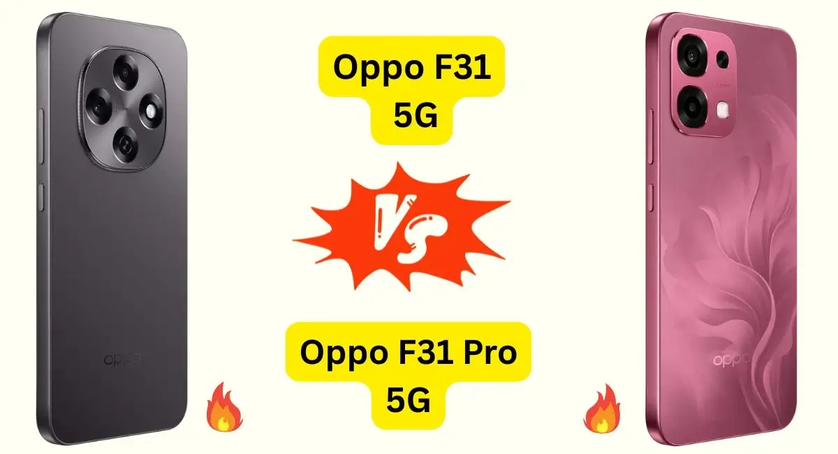 OPPO F31 5G vs OPPO F31 Pro 5G comparison India with price camera and performance difference