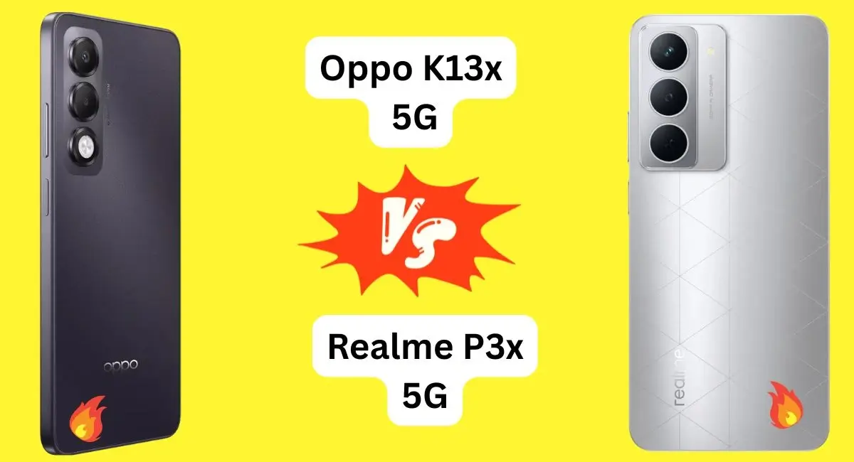 OPPO K13x 5G vs Realme P3x 5G full comparison for Indian users