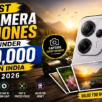 Best camera phones under ₹20,000 in India 2026 with DSLR-like photography and 4K video recording