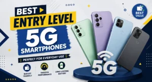 Best entry level 5G smartphones in India 2026 for budget buyers
