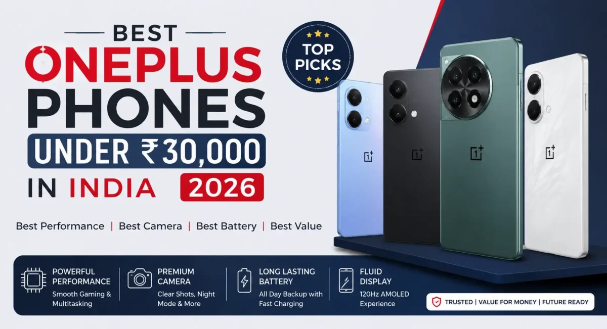 Best OnePlus phones under 30000 in India 2026 for gaming camera and battery life