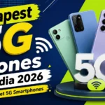 Cheapest 5G phones in India 2026 with best budget smartphone options