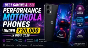 Best Motorola performance phones under ₹20,000 in India 2026 for gaming