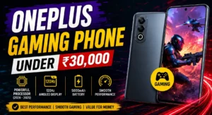 Best OnePlus gaming phone under 30000 in India 2026 with smooth performance