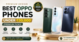 Premium Oppo smartphones under 30000 in India 2026