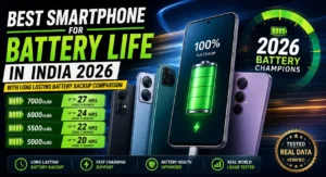 Best smartphone for battery life in India 2026 with long lasting battery backup comparison