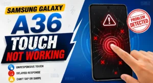 Samsung Galaxy A36 touch not working after update troubleshooting guide