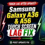 Samsung Galaxy A36 and A56 touch screen lag fix after software update