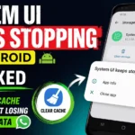 System UI keeps stopping on Android fixed by clearing cache safely without losing WhatsApp data