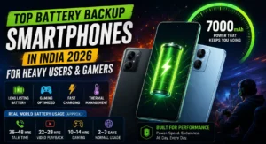 Top battery backup smartphones in India 2026 for heavy users and gamers