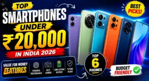 Which Phone Should You Buy Under 20000 : Top smartphones under ₹20,000 in India 2026 with value for money features