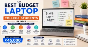 Best budget laptop for college students in India under 45000 for coding and study
