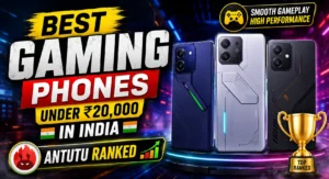 Best gaming phones under ₹20,000 in India ranked by AnTuTu performance