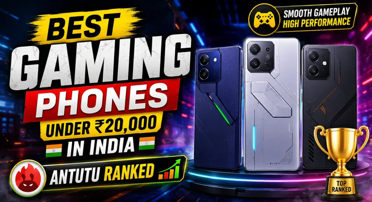 Best gaming phones under ₹20,000 in India ranked by AnTuTu performance