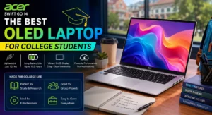 Acer Swift Go 14 as a best OLED laptop for college students and daily productivity