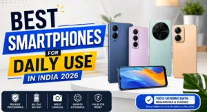 Best smartphones in India 2026 for daily use with fast performance and long battery life