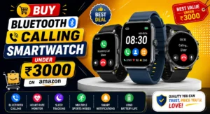 Buy smartwatch with Bluetooth calling under ₹3000 on Amazon