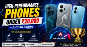 Gaming Phones Under ₹20000 : High-performance phones under ₹20,000 in India with AnTuTu benchmark scores