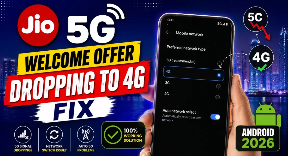 Jio 5G Welcome Offer dropping to 4G on Android phone with network band locking fix in India (2026)