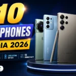 Top 10 smartphones in India 2026 with the best performance, camera and battery life