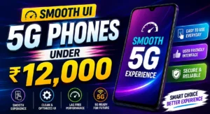 Best 5G Phones Under 12000 for Students : Budget Mobile Reviews