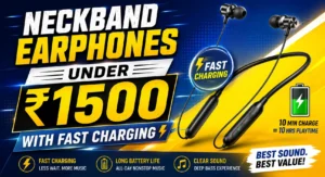 Best Neckband Earphones Under ₹1500 : Budget Earphone Reviews