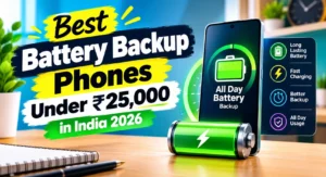 Best Battery Life Smartphones Under ₹25000 : Budget Mobile Reviews
