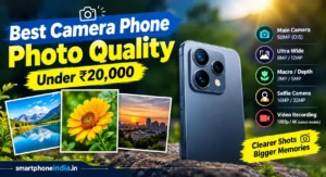 Best Camera Smartphones Under ₹20000 in India : Budget Mobile Reviews