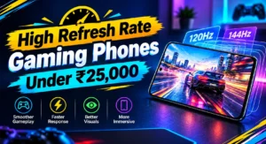 Best Gaming Phones Under ₹25000 : Budget Mobile Reviews